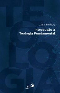 Baixar Introdu&ccedil;&atilde;o &agrave; Teologia Fundamental (Introdu&ccedil;&otilde;es) pdf, epub, eBook