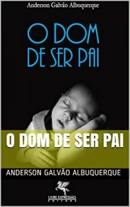 Baixar O Dom de Ser Pai pdf, epub, eBook