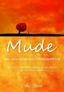 Baixar Mude Sua Vida Com Seus Pensamentos pdf, epub, eBook