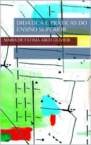 Baixar DID&Aacute;TICA E PR&Aacute;TICAS DO ENSINO SUPERIOR pdf, epub, eBook