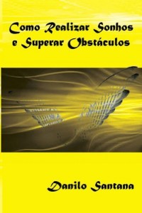 Baixar Como Realizar Sonhos e Superar Obst&aacute;culos pdf, epub, eBook