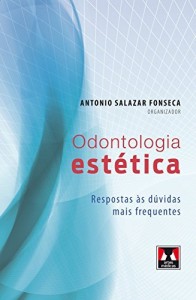 Baixar Odontologia est&eacute;tica: respostas &agrave;s d&uacute;vidas mais frequentes pdf, epub, eBook