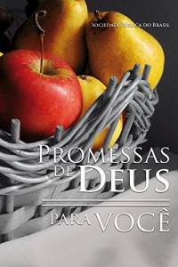 Baixar Promessas de Deus para você: Uma seleção de preciosas promessas da Bíblia para o dia a dia pdf, epub, eBook