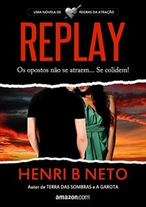 Baixar Replay: Versão Estendida (Regras da Atração Livro 1) pdf, epub, eBook