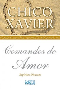 Baixar Comandos do Amor (Chico Xavier Livro 1) pdf, epub, eBook