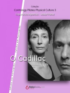 Baixar O Cadillac (Contrology Pilates Phisycal Collection Livro 3) pdf, epub, eBook