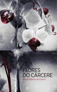 Baixar Flores do Cárcere pdf, epub, eBook