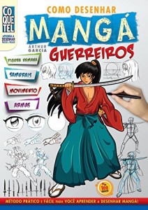 Baixar Como Desenhar Mang&aacute; Guerreiros (Aprenda A Desenhar Passo a Passo) pdf, epub, eBook