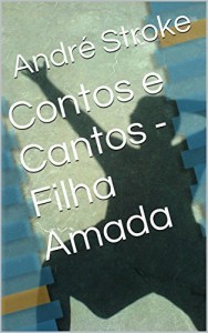 Baixar Contos em Cantos – Filha Amada pdf, epub, eBook
