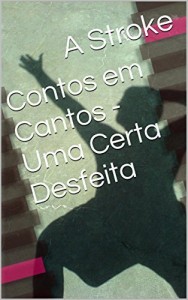 Baixar Contos em Cantos – Uma Certa Desfeita pdf, epub, eBook