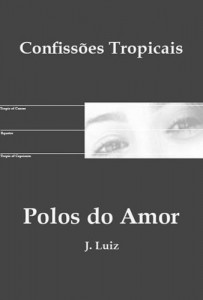 Baixar Polos do Amor (Confiss&otilde;es Tropicais Livro 1) pdf, epub, eBook