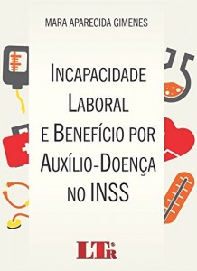 Baixar Incapacidade Laboral e Benefício por Auxílio-Doença no INSS pdf, epub, eBook