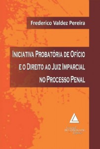 Baixar Iniciativa Probatória de Ofício e o Direito ao Juiz Imparcial no Processo Penal pdf, epub, eBook