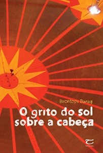 Baixar O grito do sol sobre a cabeça pdf, epub, eBook