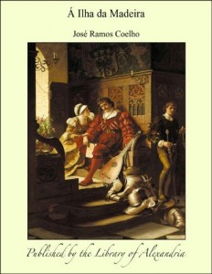 Baixar &Aacute; Ilha da Madeira pdf, epub, eBook