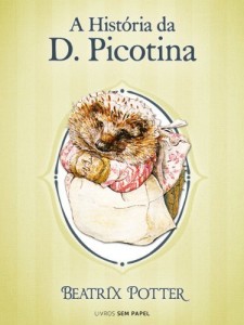 Baixar A História da D. Picotina (Coleção Beatrix Potter Livro 6) pdf, epub, eBook