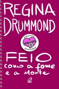 Baixar Amores Proibidos – Feio como a fome e a morte pdf, epub, eBook