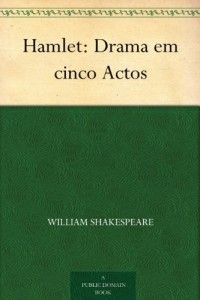 Baixar Hamlet: Drama em cinco Actos pdf, epub, eBook