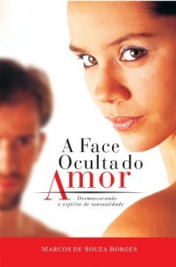 Baixar A Face Oculta do Amor: Desmascarando o Esp&iacute;rito de Sensualidade pdf, epub, eBook