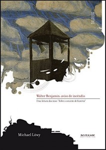 Baixar Walter Benjamin: aviso de incêndio: Uma leitura das teses “Sobre o conceito de história” (Coleção Marxismo e Literatura) pdf, epub, eBook