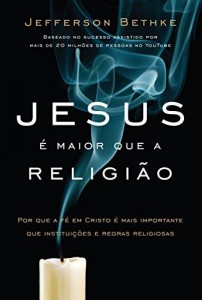 Baixar Jesus é maior que a religião: Por que a fé em Cristo é mais importante que instituições e regras religiosas pdf, epub, eBook