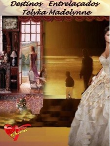 Baixar Destinos Entrelaçados – Telyka Madelynne pdf, epub, eBook