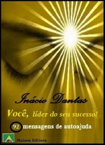 Baixar Voc&ecirc;, l&iacute;der do seu sucesso! (Filosofia de vida e autoajuda Livro 1) pdf, epub, eBook