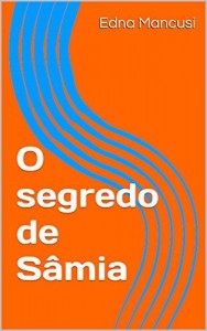 Baixar O Segredo de S&acirc;mia: Conto #brasilemprosa pdf, epub, eBook