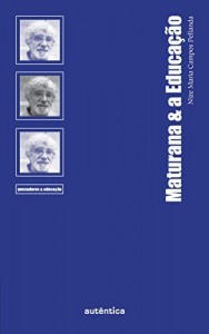 Baixar Maturana & a Educa&ccedil;&atilde;o pdf, epub, eBook