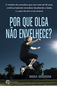 Baixar Por que Olga n&atilde;o Envelhece? pdf, epub, eBook