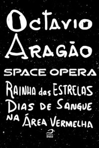 Baixar Space Opera – Rainha das Estrelas: Dias de Sangue na &Aacute;rea Vermelha pdf, epub, eBook