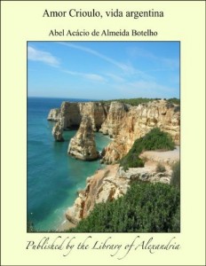 Baixar Amor Crioulo, vida argentina pdf, epub, eBook