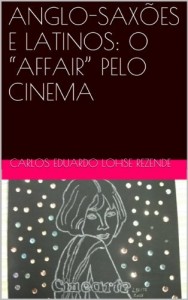 Baixar ANGLO-SAX&Otilde;ES E LATINOS: O "AFFAIR" PELO CINEMA pdf, epub, eBook