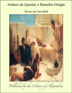 Baixar Anthero do Quental, e Ramalho Ortig&agrave;o pdf, epub, eBook