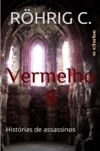 Baixar Vermelho 8: Histórias de assassinos pdf, epub, eBook