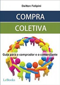 Baixar Compra coletiva: Guia para o comprador e o comerciante (Ecommerce Melhores Práticas) pdf, epub, eBook