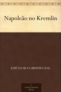Baixar Napoleão no Kremlin pdf, epub, eBook