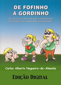 Baixar De fofinho a gordinho: Um manual dirigido aos pais e profissionais envolvidos com a obesidade infantojuvenil pdf, epub, eBook