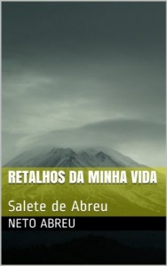 Baixar Retalhos da Minha Vida: Salete de Abreu pdf, epub, eBook