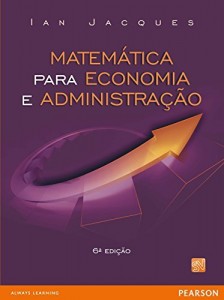 Baixar Matem&aacute;tica para economia e administra&ccedil;&atilde;o pdf, epub, eBook