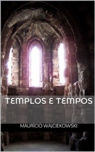 Baixar Templos e Tempos (Coleção Slev 2002 – Fase I Livro 8) pdf, epub, eBook