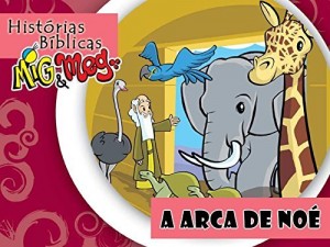 Baixar A Arca de No&eacute; (Hist&oacute;rias B&iacute;blicas Mig&Meg Livro 37) pdf, epub, eBook