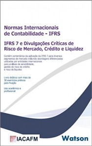Baixar IFRS 7 e Divulga&ccedil;&otilde;es Cr&iacute;ticas de Risco de Mercado, Cr&eacute;dito e Liquidez pdf, epub, eBook