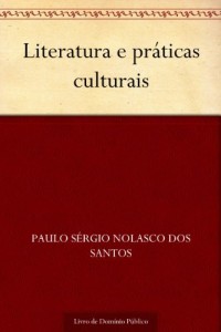 Baixar Literatura e pr&aacute;ticas culturais pdf, epub, eBook