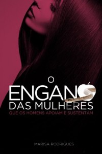 Baixar O engano das mulheres que os homens apoiam e sustentam pdf, epub, eBook