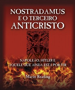 Baixar Nostradamus e o Terceiro Anticristo pdf, epub, eBook