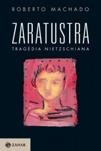 Baixar Zaratustra, trag&eacute;dia Nietzschiana pdf, epub, eBook
