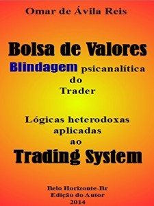 Baixar Bolsa de Valores: Blindagem psicanalítica do Trader pdf, epub, eBook