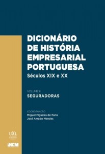 Baixar Dicion&aacute;rio de Hist&oacute;ria Empresarial Portuguesa, S&eacute;culos XIX e XX  Volume II  Seguradoras pdf, epub, eBook
