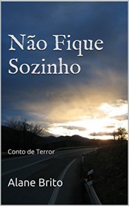 Baixar Não Fique Sozinho: Conto de Terror pdf, epub, eBook